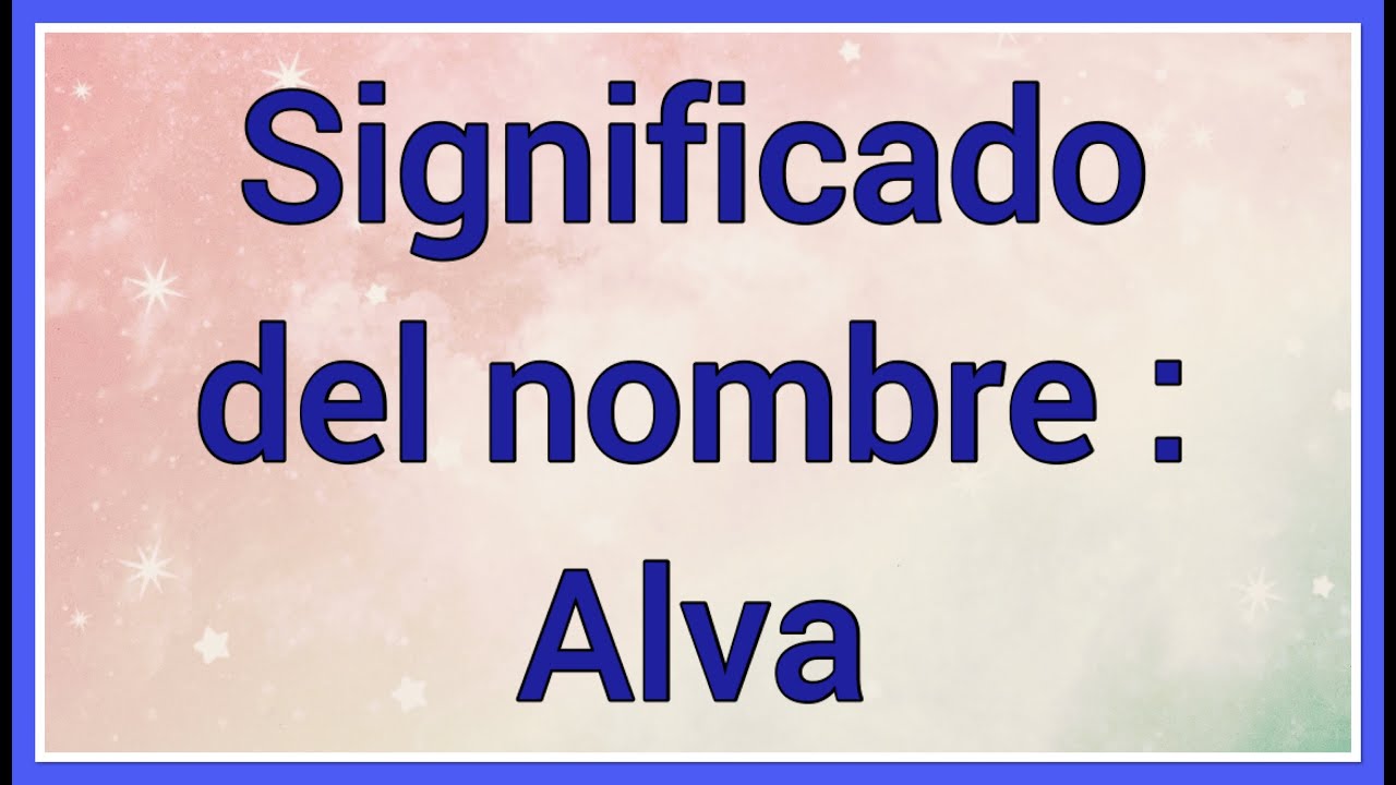 de donde proviene el apellido alva