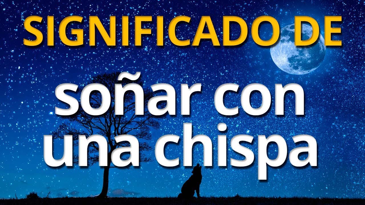 que significa soñar con chispas de electricidad