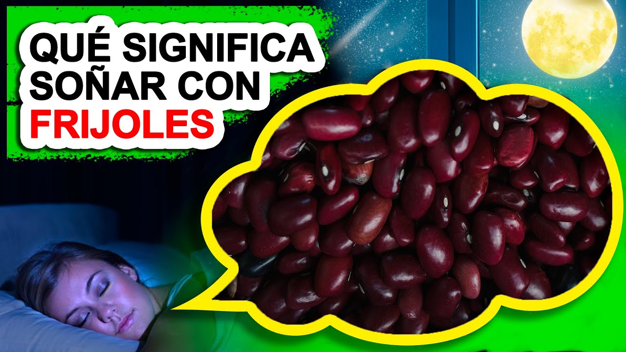 que significa soñar con frijoles negro