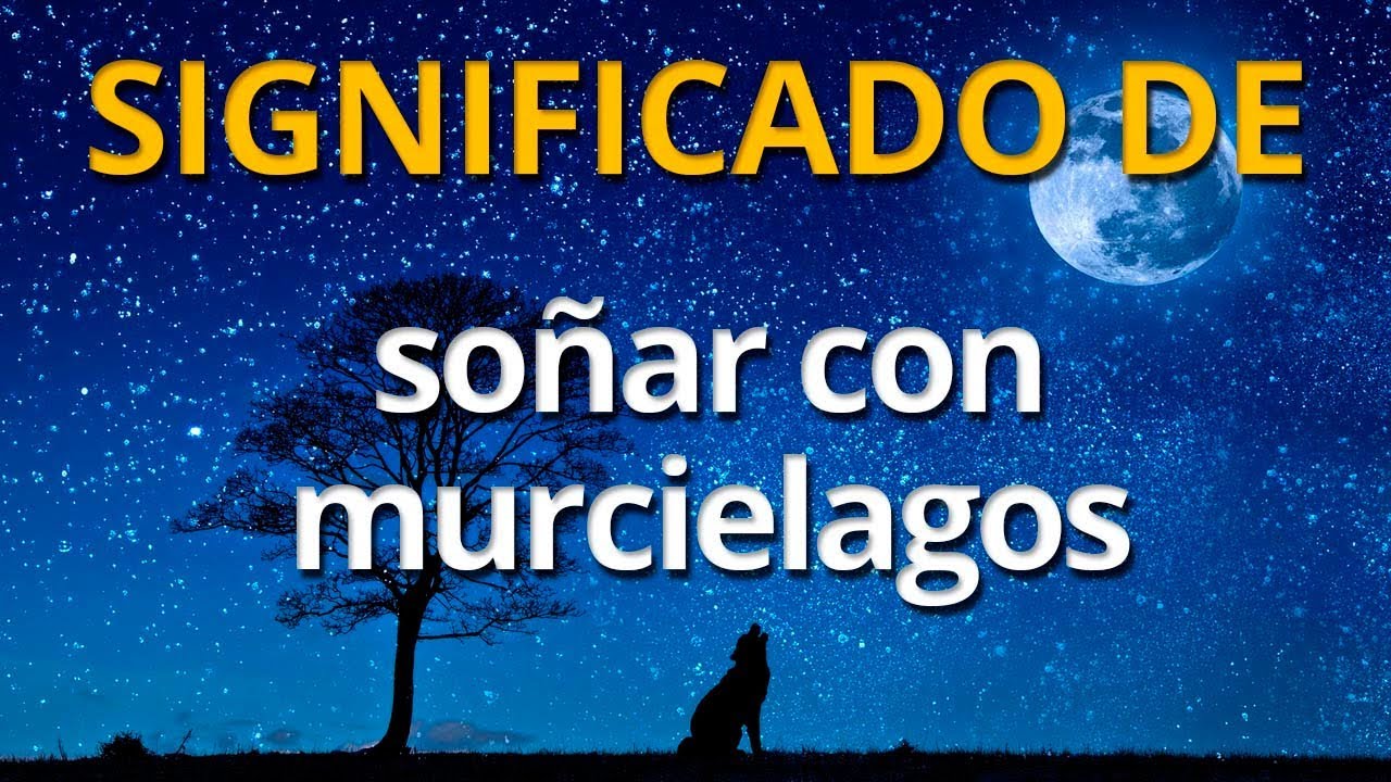 que significa soñar con murciélagos según la biblia