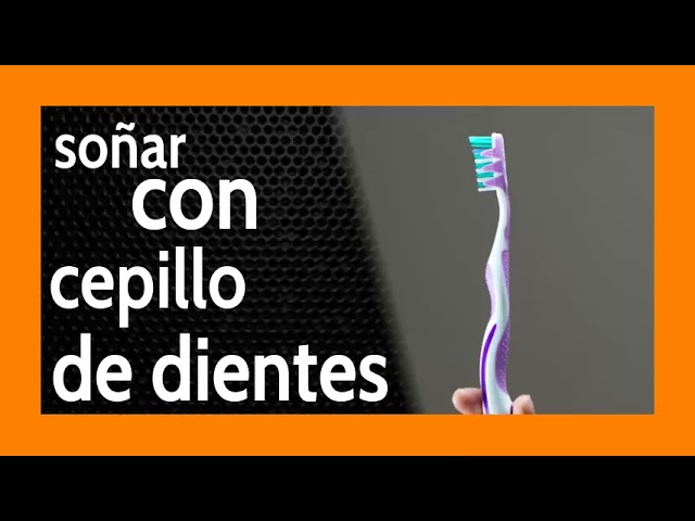 que significa soñar con un cepillo de dientes