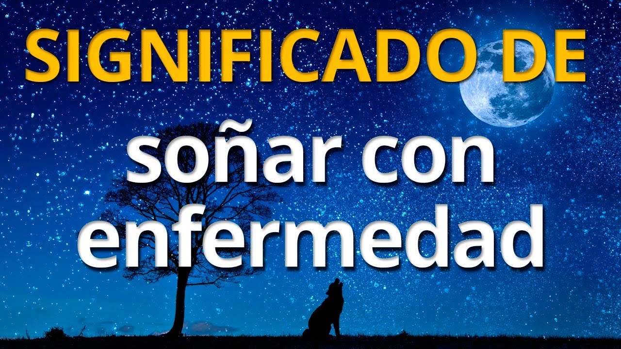 que significa soñar con una persona enferma que se recupera