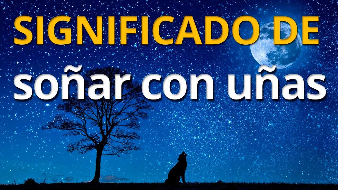 que significa soñar con uñas en la boca