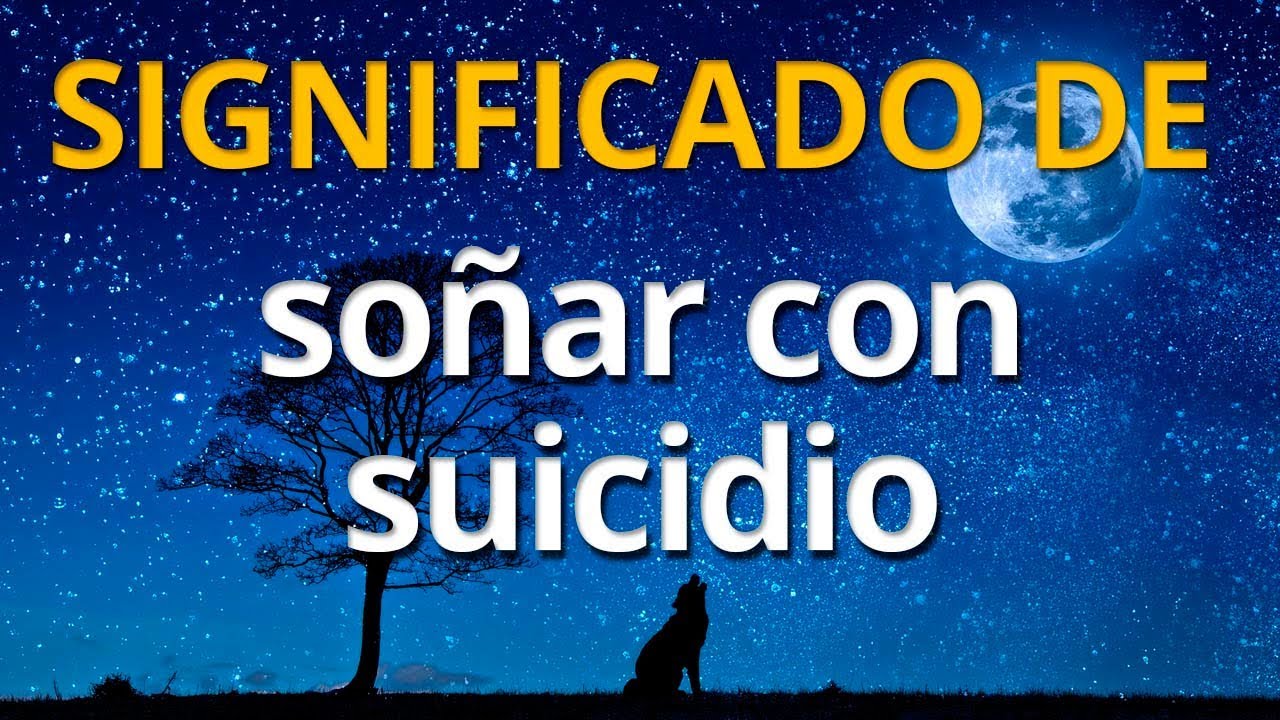 que significa soñar que alguien se suicida