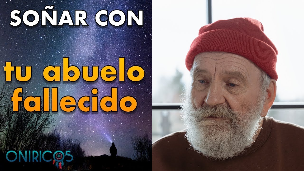 soñar con la casa de mis abuelos fallecidos