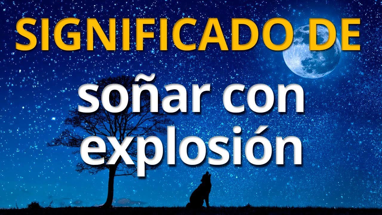 soñar que explota un tanque de gas