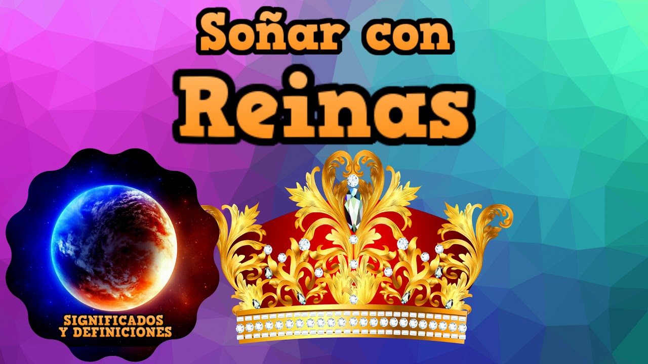 soñar que hablas con una reina