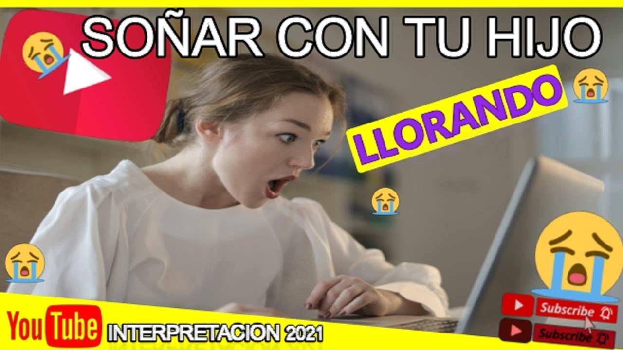 soñar que un hijo adulto llora