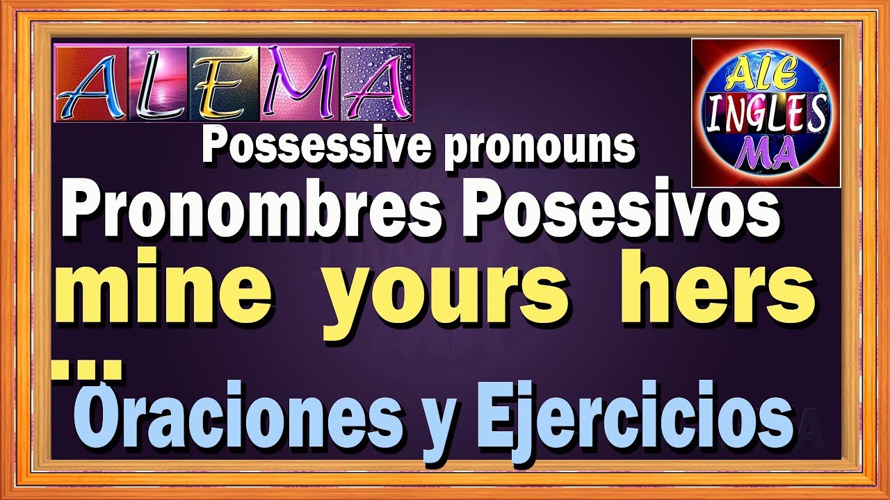adjetivos y pronombres posesivos en ingles ejercicios