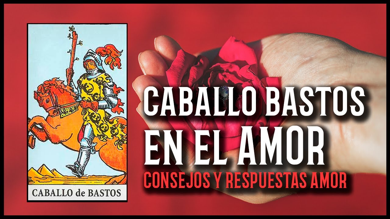 caballero de bastos en el amor