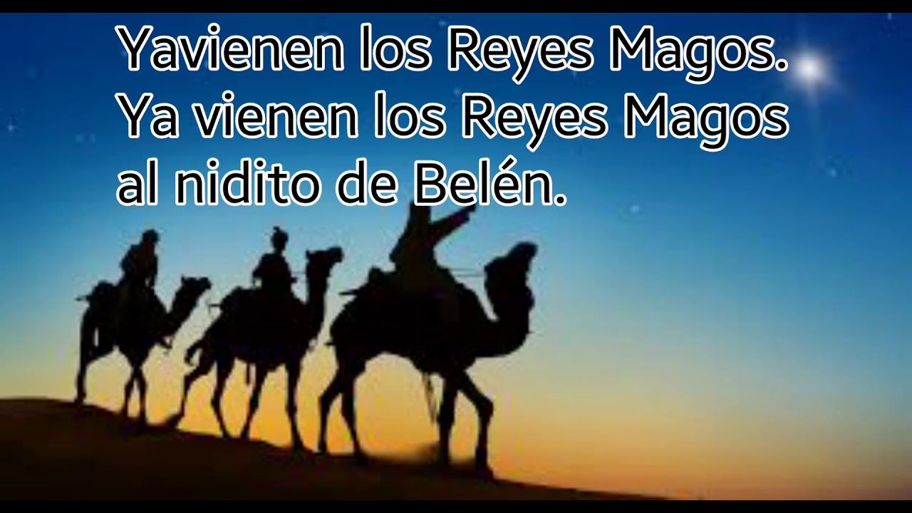cancion ya vienen los reyes magos caminito de belen letra