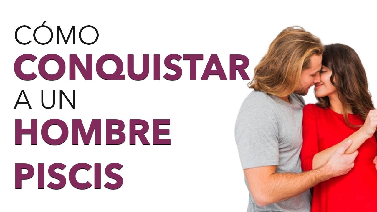 como actúa un hombre piscis cuando le gusta una mujer