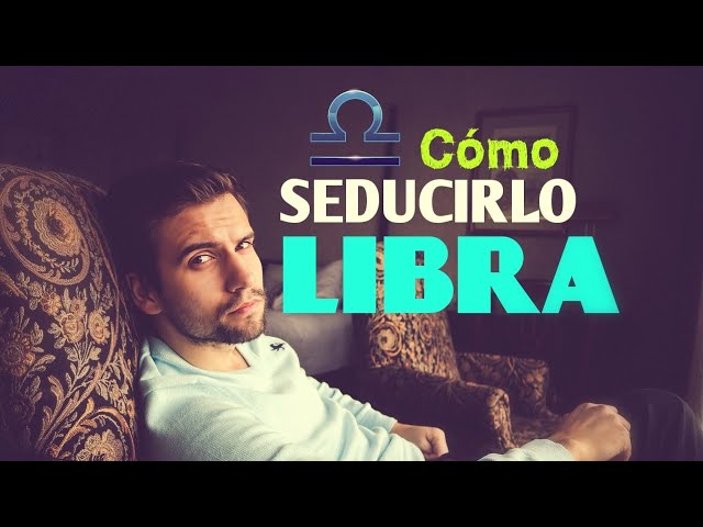 como enamorar a un hombre libra