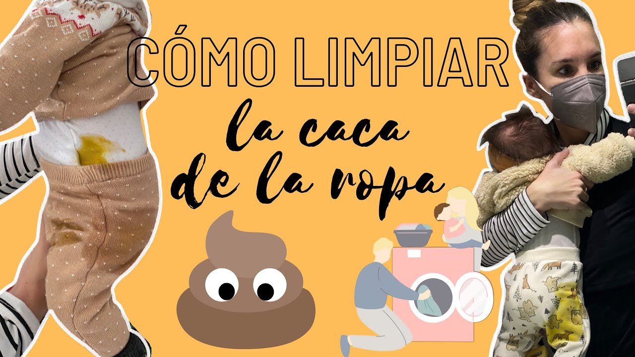 como quitar las manchas de caca en la ropa