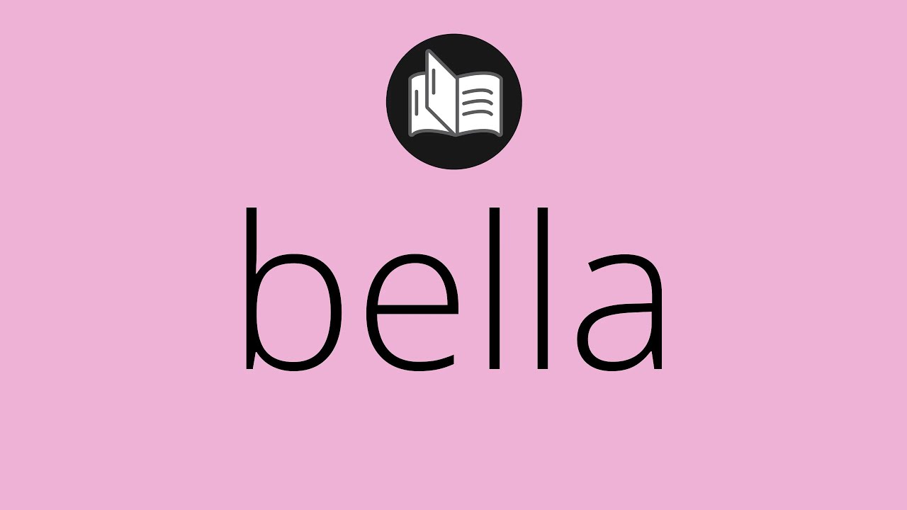 cual es el nombre de bella