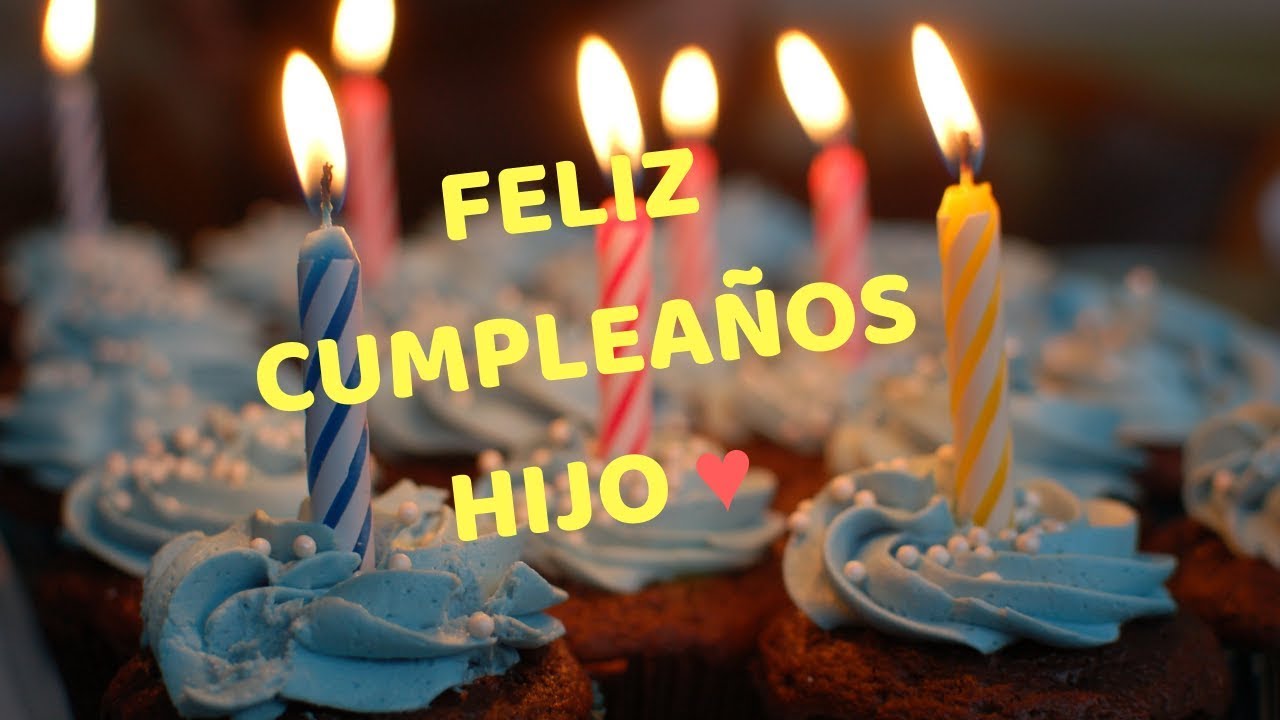 felicitacion de cumpleaños a un hijo