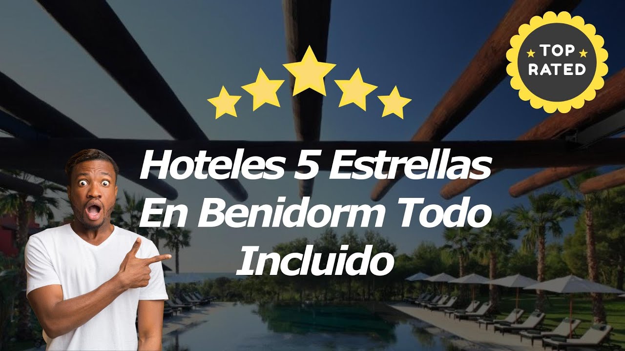 hoteles de cinco estrellas en benidorm