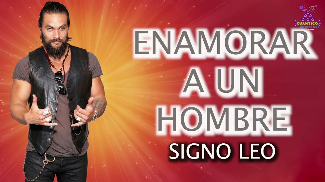que le molesta a un hombre leo de una mujer