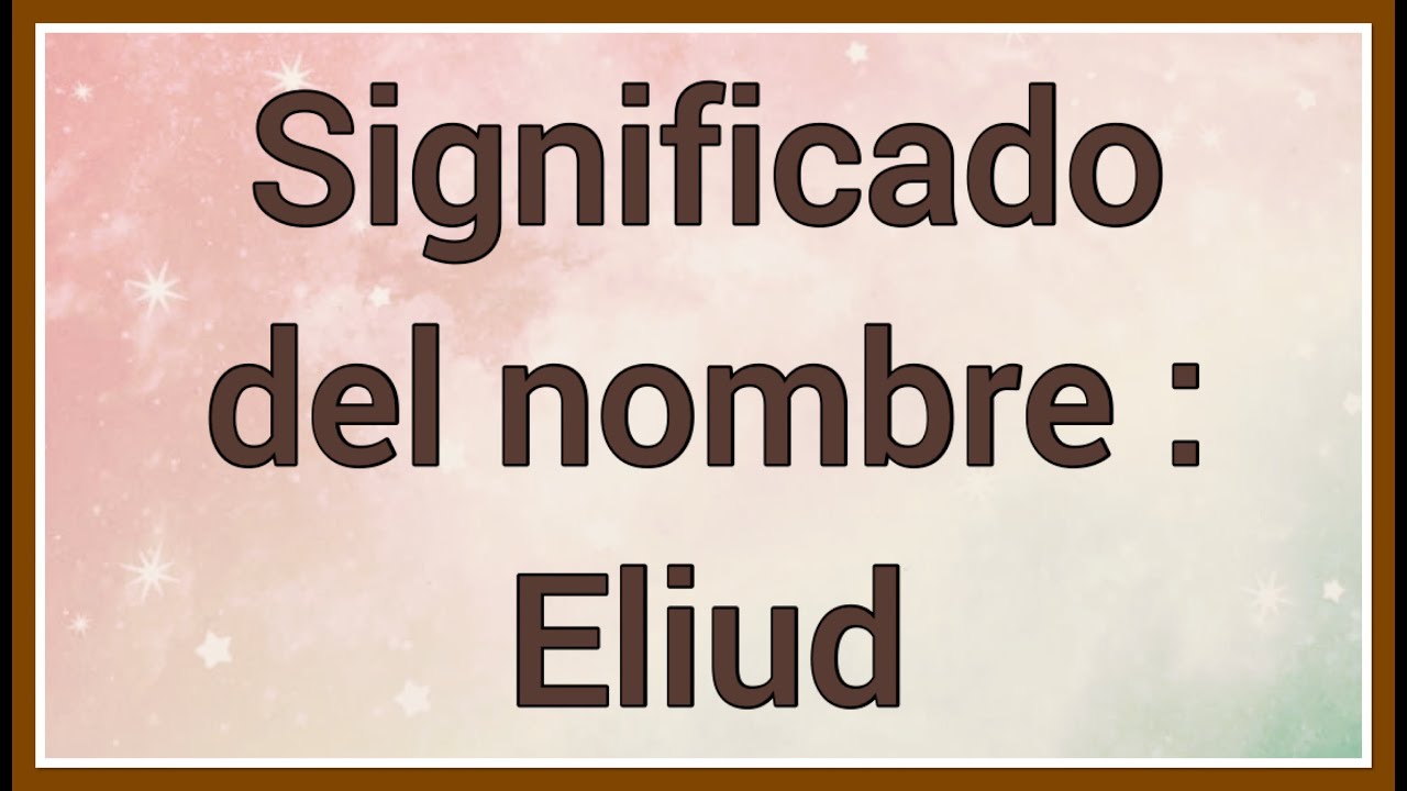 que significa el nombre de eliud