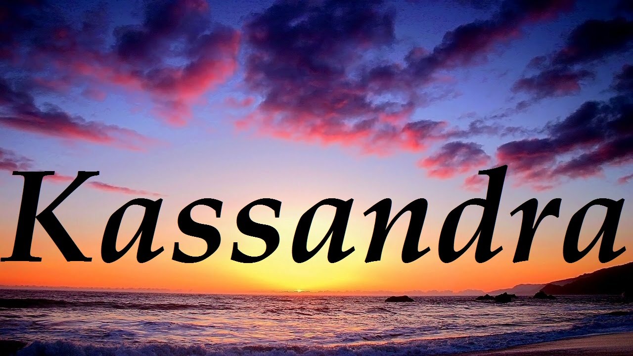 que significa el nombre de kassandra