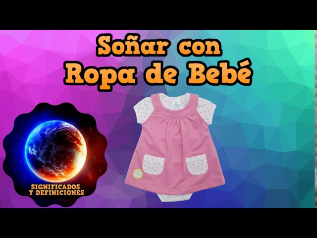 que significa soñar con ropa de bebe