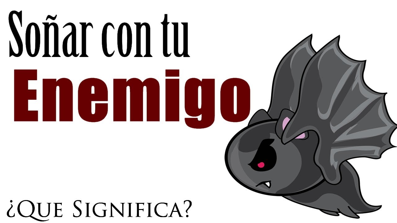 qué significa soñar con un enemigo
