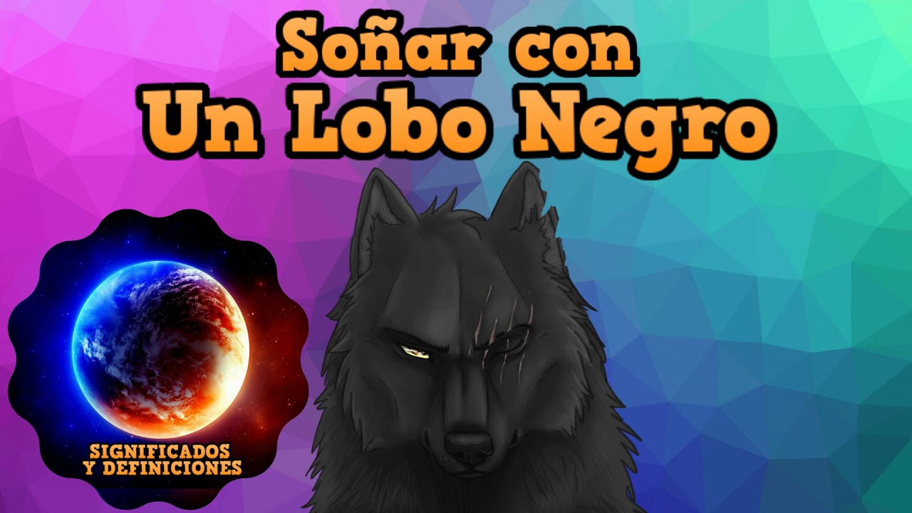 que significa soñar con un lobo negro