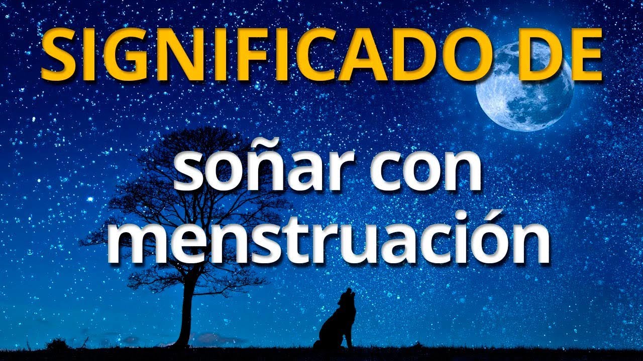 que significa soñar que te baja la regla