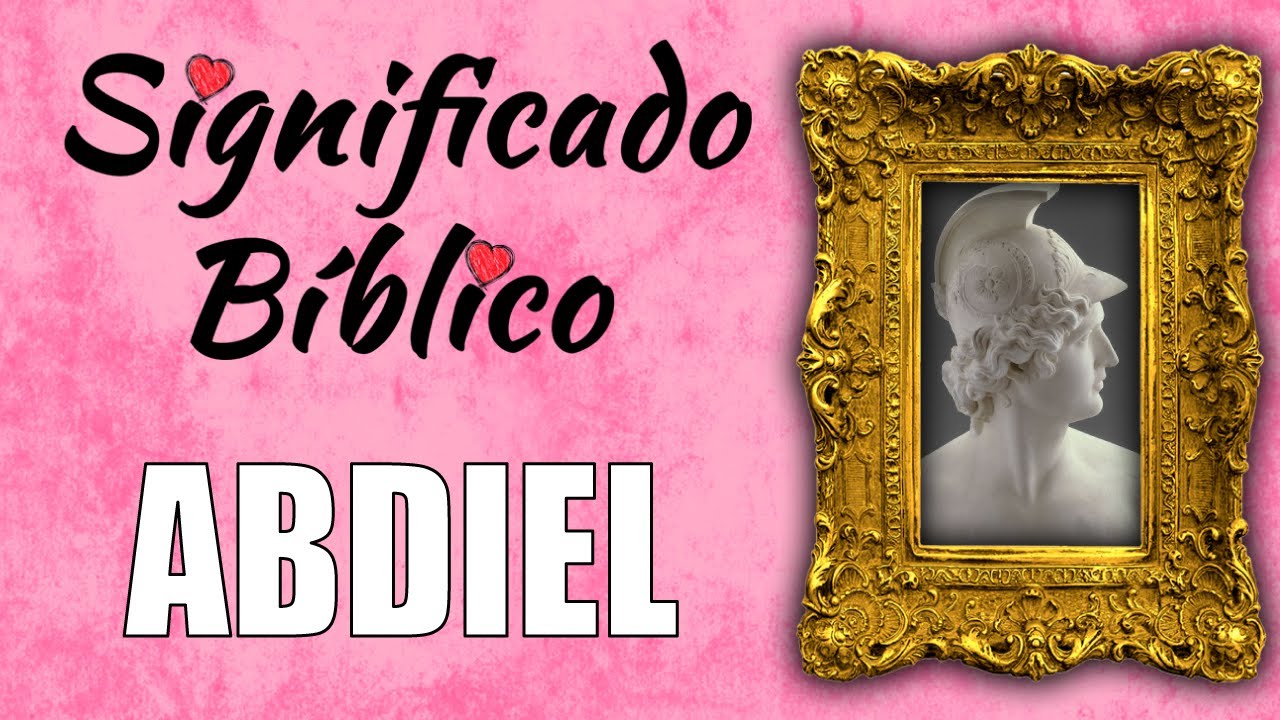 significado de abdiel en la biblia