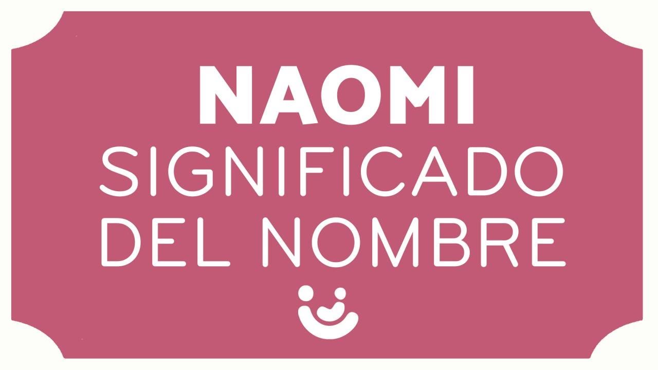 significado de naomi en el amor