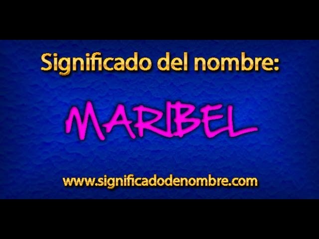 significado del nombre maribel en la biblia