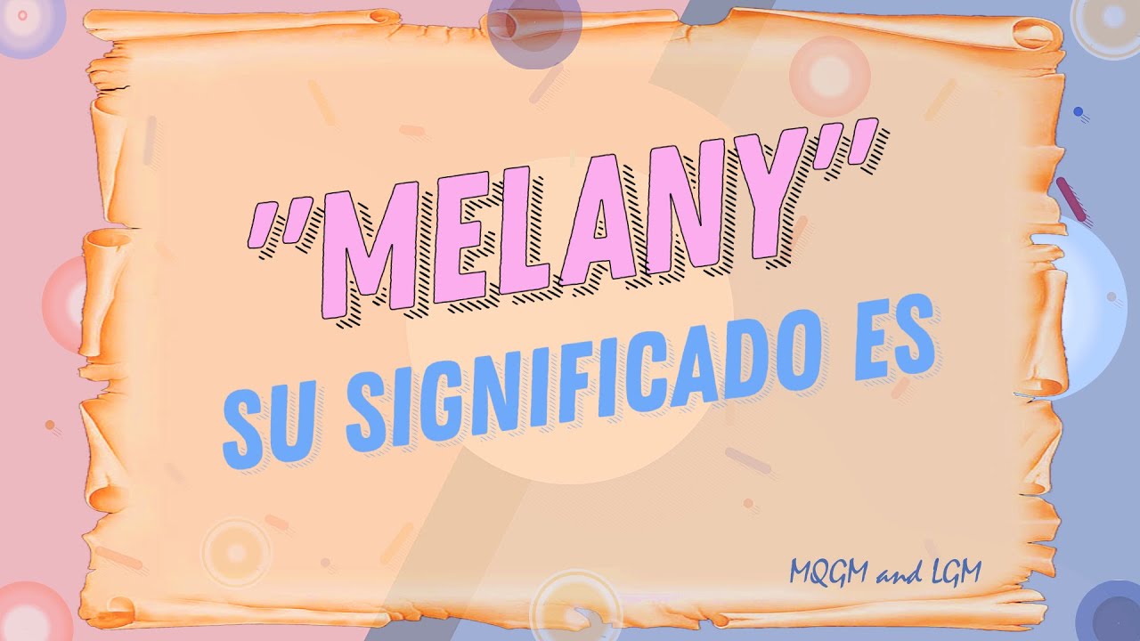 significado del nombre melanie en la biblia