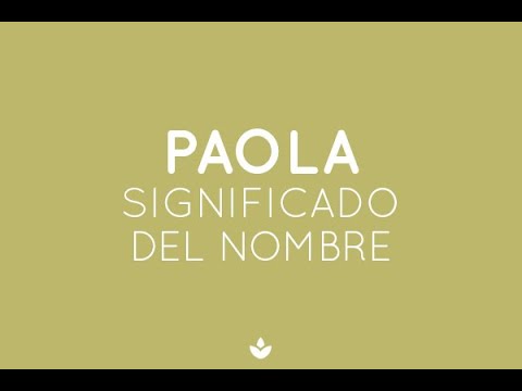 significado del nombre paola en el amor