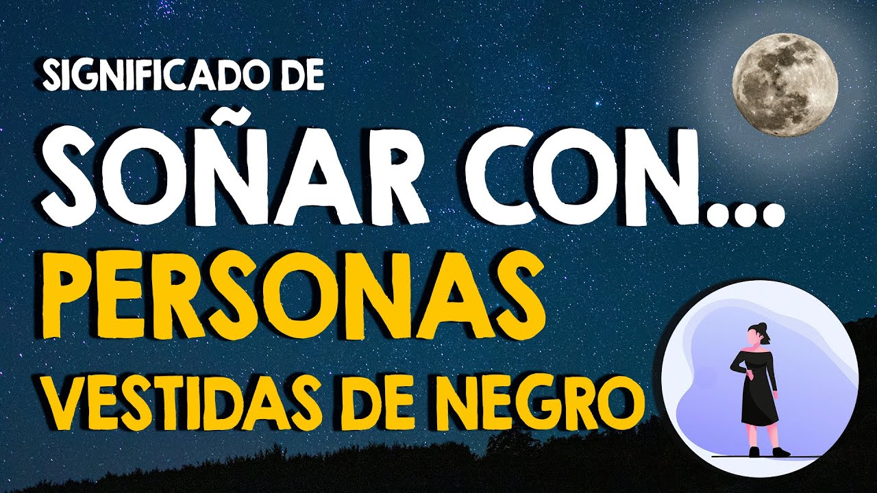 soñar a alguien vestido de negro