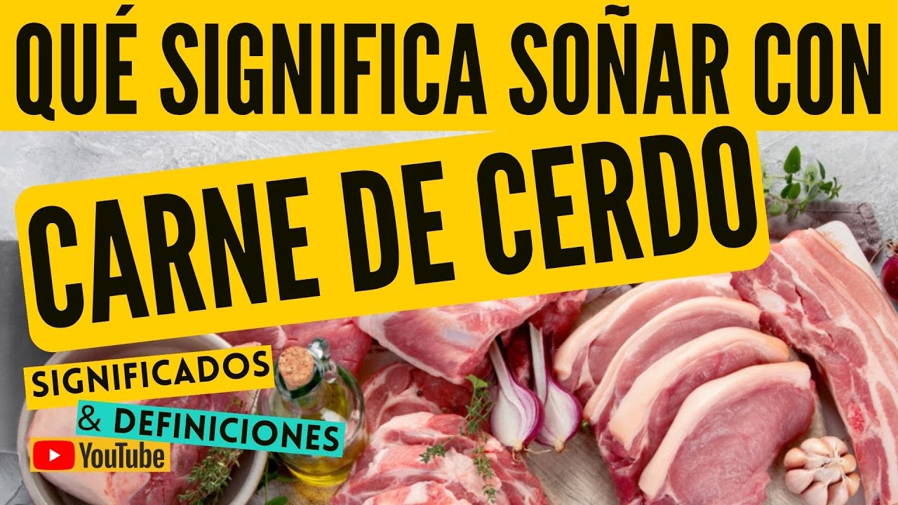 soñar con comprar carne de cerdo