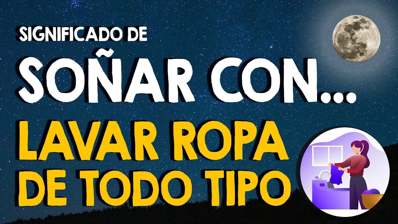 soñar con lavar ropa a mano