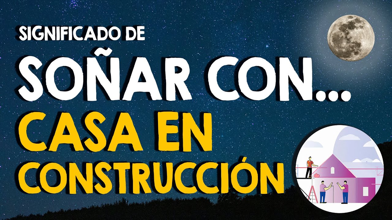 soñar con obras en casa ajena