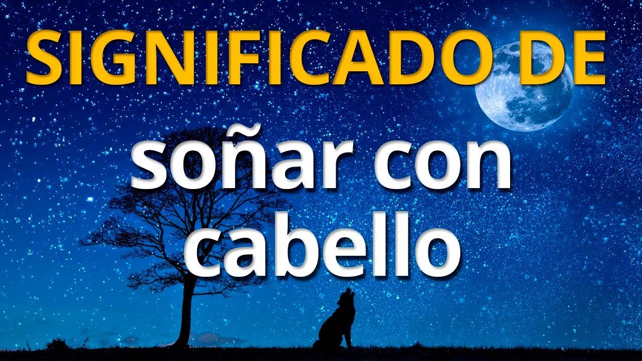 soñar con pelo largo de otra persona