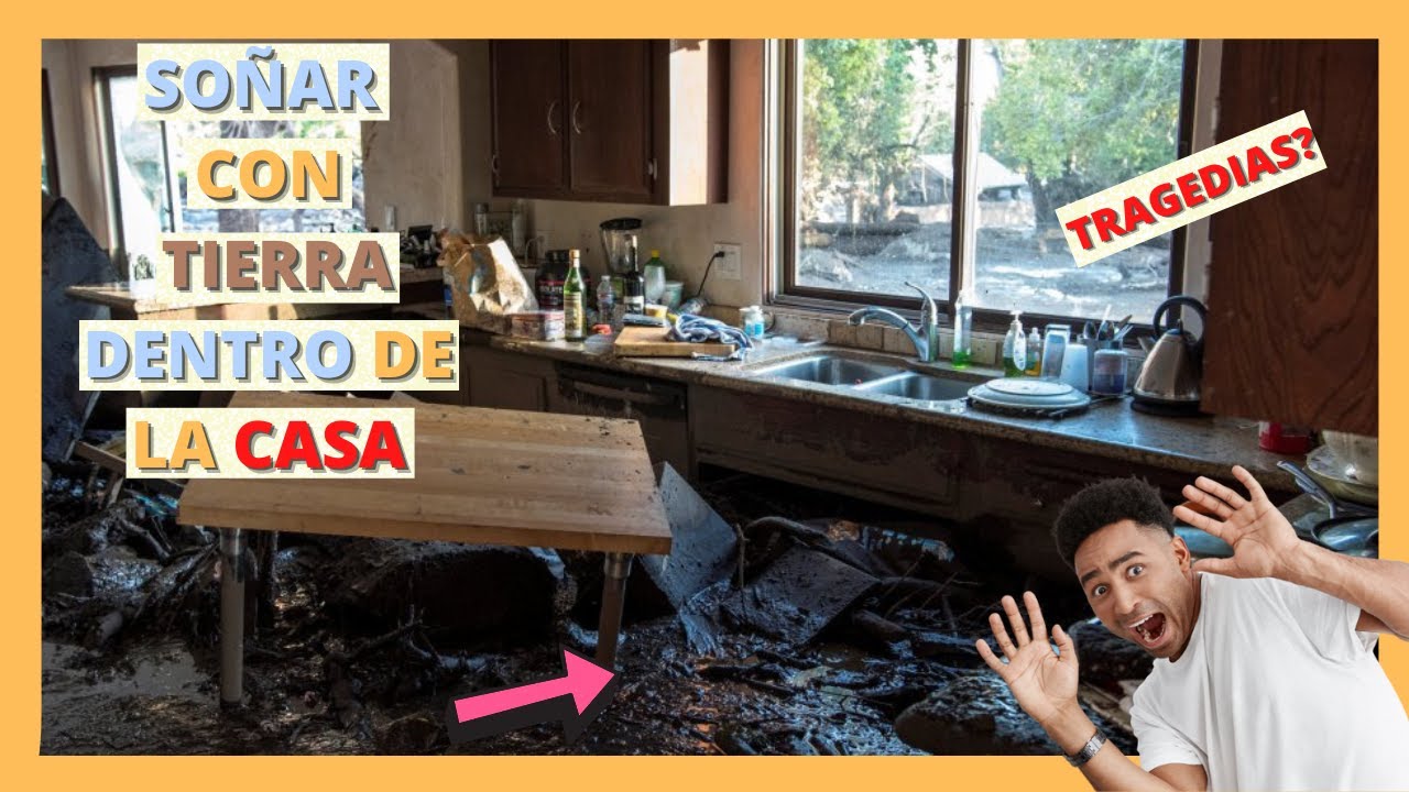 soñar con tierra dentro de la casa