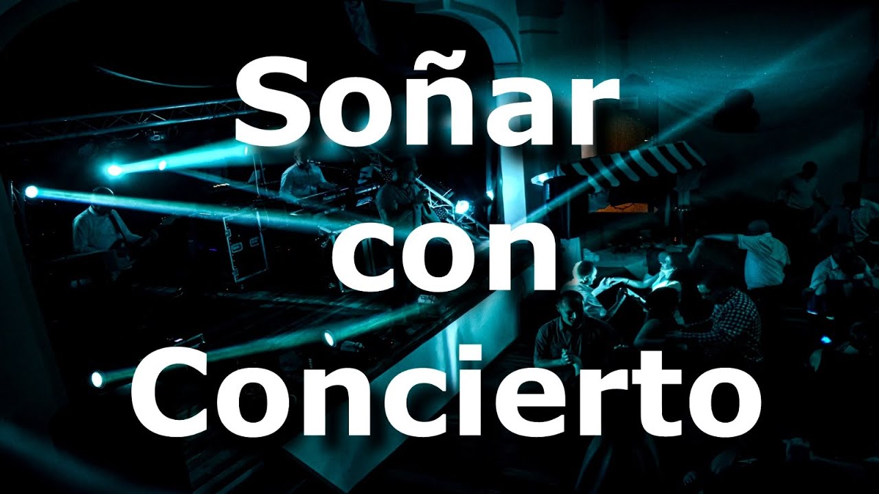 soñar que estas en un concierto