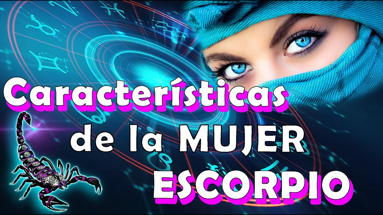 porque las mujeres escorpio son tan difíciles
