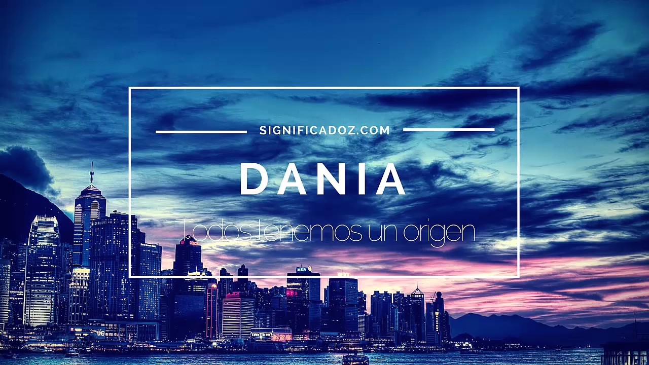que significa el nombre de dania