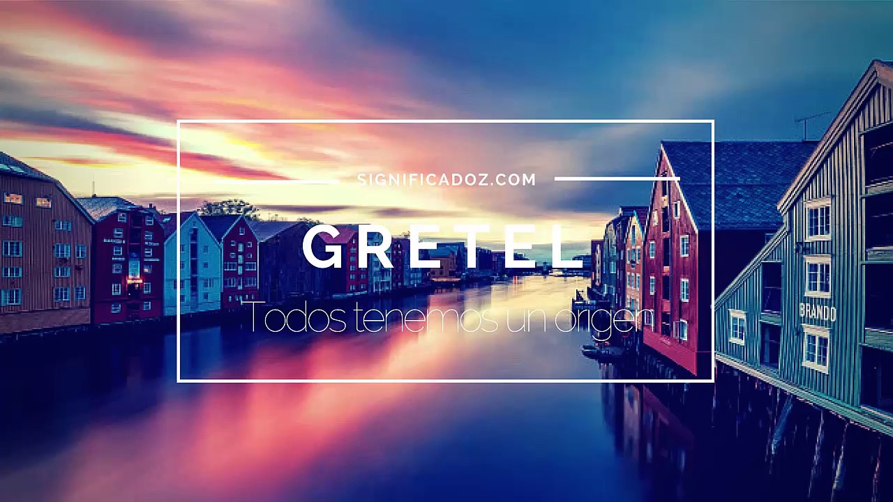 qué significa el nombre de gretel