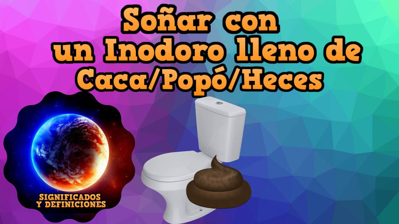soñar con un baño sucio de caca